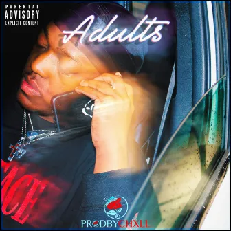 Adults by ProdbyChxll