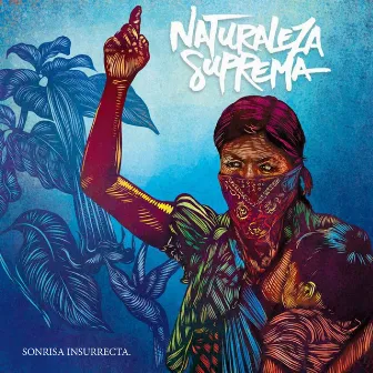 Sonrisa Insurrecta by Naturaleza Suprema