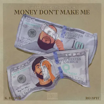 Money Don't Make Me by K.BRock