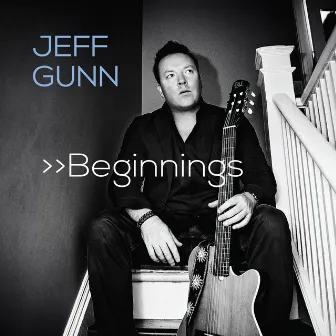 Beginnings by Jeff Gunn