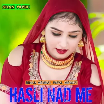 Hasli Nad Me by Payal Mewati