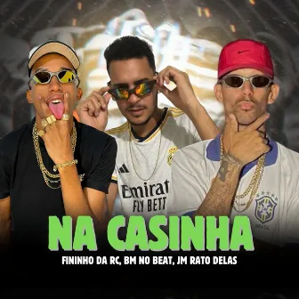 Na Casinha by BM no Beat