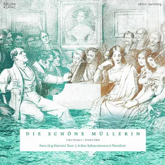 Schubert : Die schöne Müllerin by Arthur Schoonderwoerd