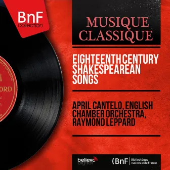 Eighteenth Century Shakespearean Songs (Mono Version) by April Cantelo