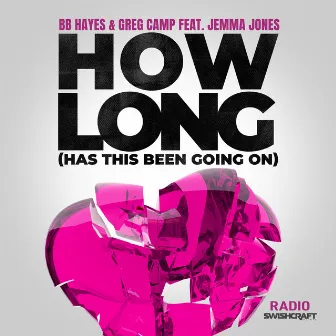 How Long (Has This Been Going On) [Radio Edits] by BB Hayes