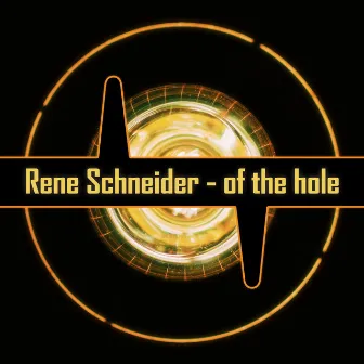 Hole by Rene Schneider