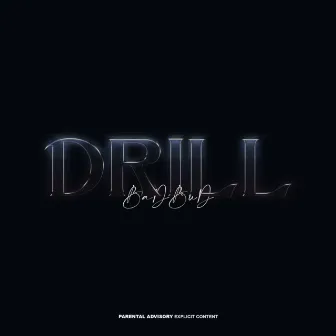 DRILL by BaDBuD