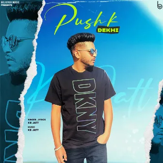 Push K Dekhi by KB Jatt