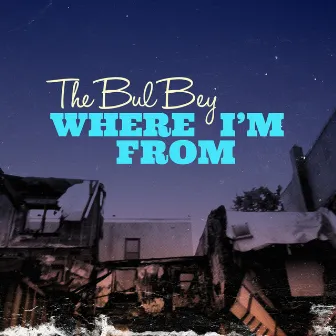 Where I'm From by The Bul Bey