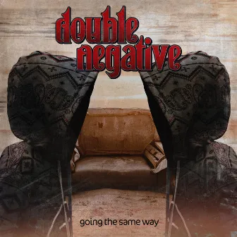 Going The Same Way by Double Negative