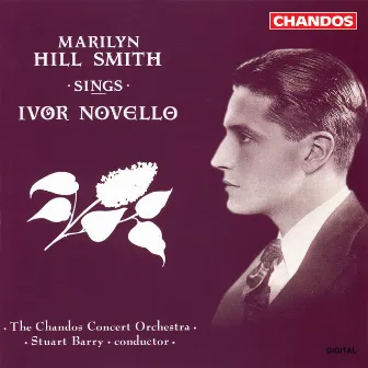 Marylin Hill Smith sings Ivor Novello Songs by The Chandos Concert Orchestra