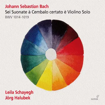 J.S. Bach: Sonatas for Violin & Harpsichord, BWV 1014-1019 by Leila Schayegh