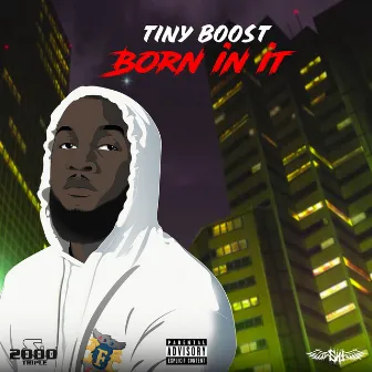 Born in It by Tiny Boost