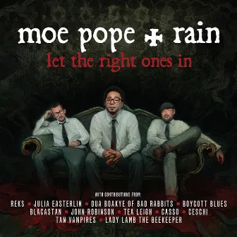 Let The Right Ones In by Moe Pope