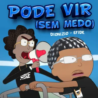 Pode Vir (Sem Medo) by Dionizio