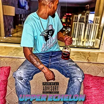 Upper Echelon by Chase Stakks