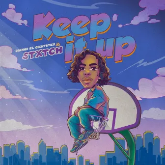 KEEP IT UP by Diamnd El Cientifico