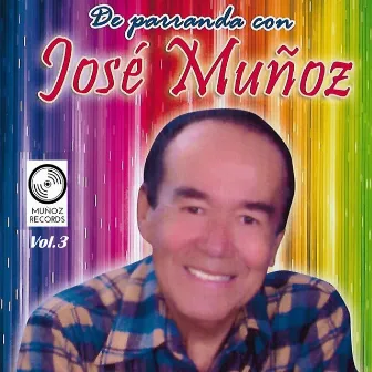 De Parranda Con José Muñoz, Vol. 3 by Jose Muñoz