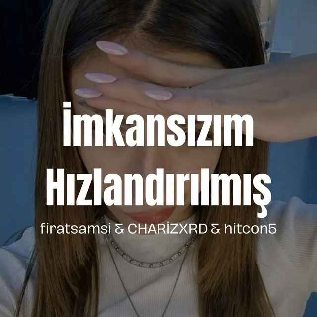 İmkansızım Hızlandırılmış