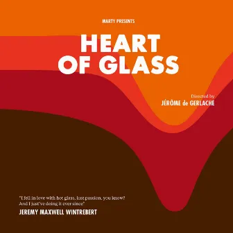 Heart of Glass (Jérôme de Gerlache's Original Motion Picture Soundtrack) by Cyesm