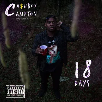 18 Days by Ca$hboy Campton