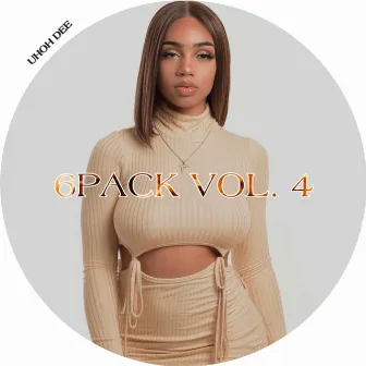 6PACK, Vol. 4 by Uhoh Dee