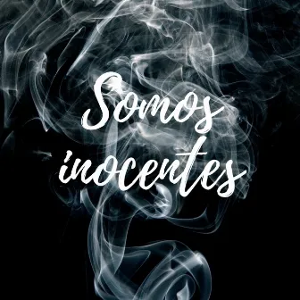 Somos Inocentes by Goer Landeros