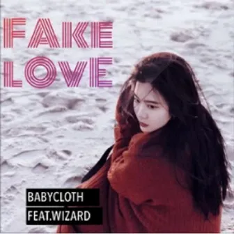 Fake Love by 滿杰Babycloth