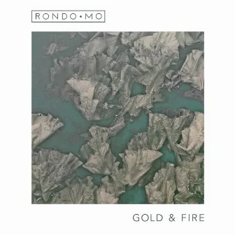 Gold & Fire by Rondo Mo