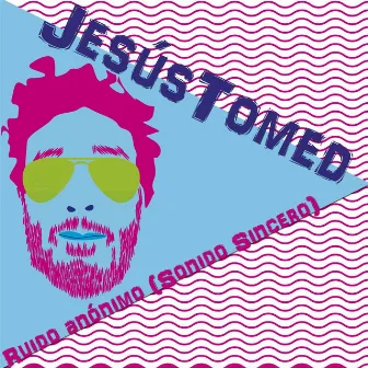 Ruido Anónimo (Sonido Sincero) by Jesús Tomed