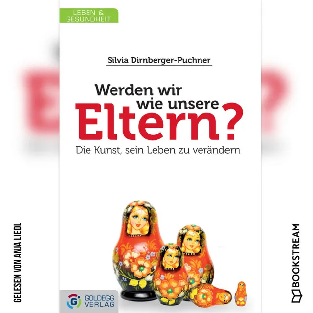 Teil 42 - Werden wir wie unsere Eltern? - Die Kunst, sein Leben zu verändern