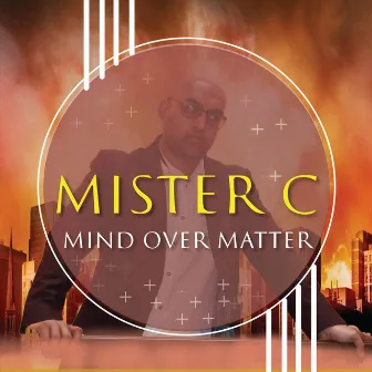 Mind over Matter by Mister C