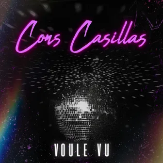 Voule Vu by Cons Casillas