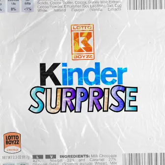 Kinder Surprise by Lotto Boyzz