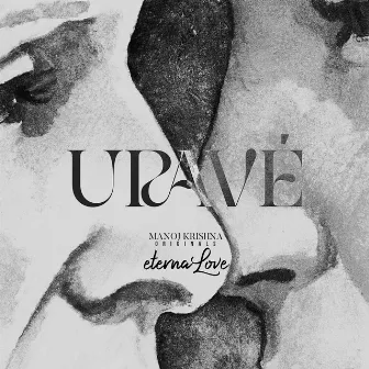 Urave (Eternal Love) by Jananie S.V