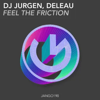 Feel the Friction by DJ Jurgen