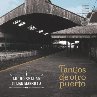 Tangos de Otro Puerto by Lucho Sellan