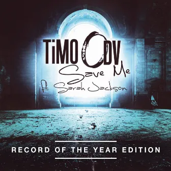 Save Me (Record Of The Year Edition) by TiMO ODV