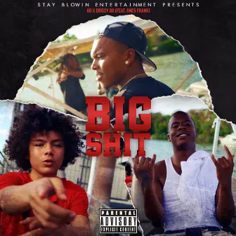 Big Shit by Drissy Bo