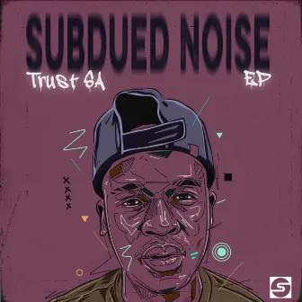 SUBDUED NOISE by Trust SA