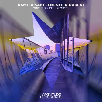 Morning Vibes (Remixes) by Kamilo Sanclemente