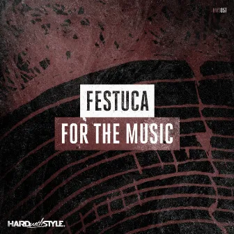 For The Music by Festuca