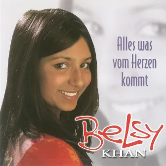 Alles was vom Herzen kommt by Belsy