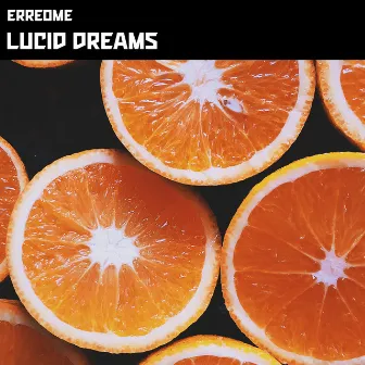 Lucid Dreams by Erreome