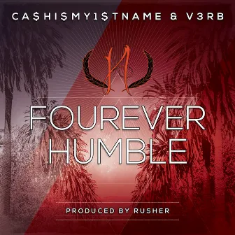 Fourever Humble by V3rb