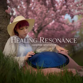 Healing Resonance: Handpan Meditation, Mindful Yoga Flow, Flute, Ceremony, Calm by World Meditation Project