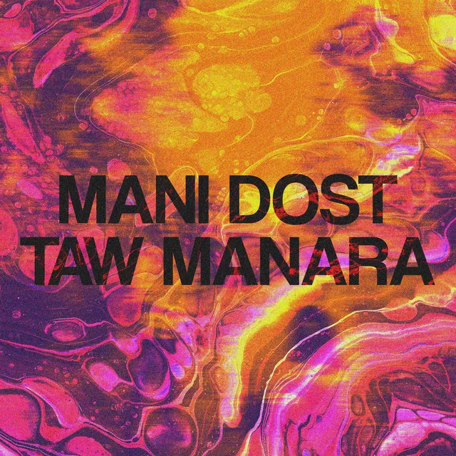 Mani Dost Taw Manara