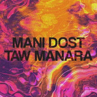 Mani Dost Taw Manara by SAZGIR