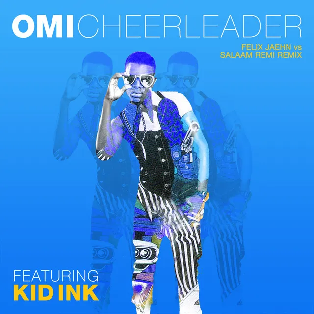 Cheerleader (feat. Kid Ink) - Felix Jaehn vs Salaam Remi Remix