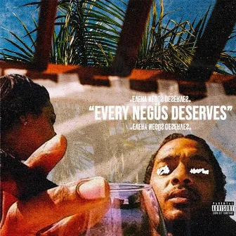 Every Negüs Deserves by Negüs Fresh